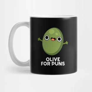 Olive For Puns Cute Olive Fruit Pun Mug